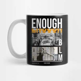 Black Lives Matter - It's Enough - Protest Mug